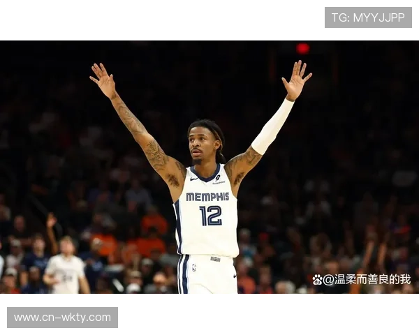 莫兰特赛季报销灰熊重建 夏天交易传闻影响球队格局