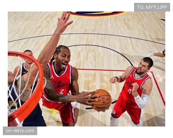 快船伦纳德单打体系 关键时刻依赖球星硬解能力